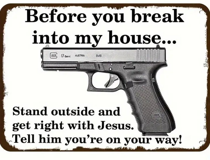 Metal Tin Sign - Vintage-Style 'Before You Break Into My House, Get Right With Jesus'